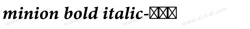 minion bold italic字体转换 minion bold italic字体转换